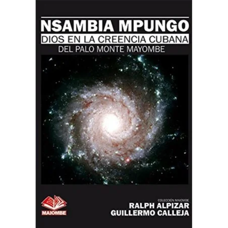 Nsambia Mpungo (Dios de la Creencia Cubana del Palo Monte Mayombe) - Ralph Alpiar y Guillermo Calleja