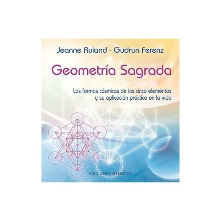 Geometria Sagrada (Jeanne Ruland - Gudrun Ferenz) | Tienda Esotérica Changó