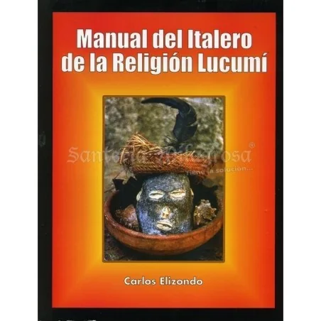 LIBRO Manual del Italero de la Religion Lucumi (Carlos Elizondo) (S)