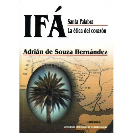 LIBRO Ifa Santa Palabra (La Etica del Corazon) (Adrian Souza Hernandez)