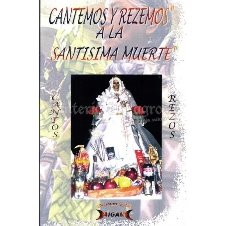 Libro Cantemos y Rezemos a la Santisima Muerte (Ediciones Aigam) - Santa Muerte