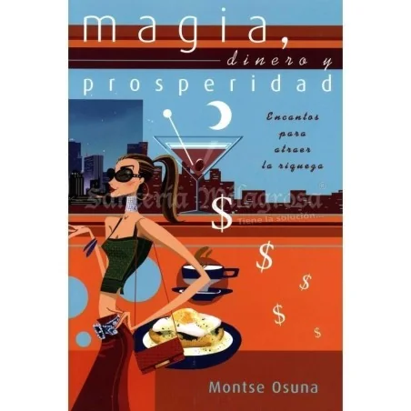 Magia Dinero y Prosperidad - Montserrat Osuna | Tienda Esotérica Changó
