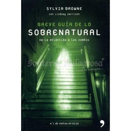 Breve Guia de lo Sobrenatural (De la Atlantida a los Zombis...) (Sylvia Browne)