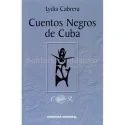 Cuentos Negros de Cuba (Lydia Cabrera) | Tienda Esotérica Changó