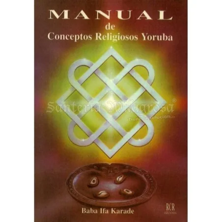 Manual de Conceptos Religiosos Yoruba (Baba Ifa Karade)