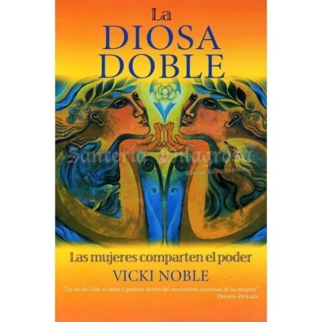 La Diosa Doble (Las mujeres comparten el poder) - Vicki Noble - 2004