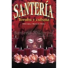 Santeria Yoruba y Cubana Pablo Lopez y Marcia G. Nielsen | Tienda Esotérica Changó