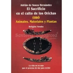 Sacrificio en el Culto de los Orichas (Adrian Hernandez) | Tienda Esotérica Changó