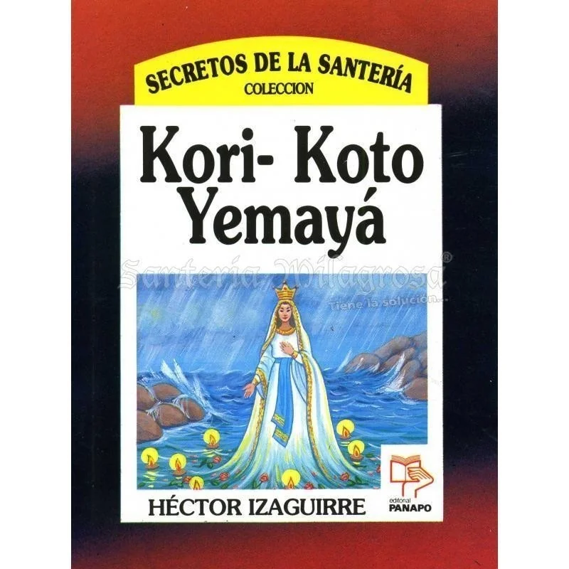 Kori - Koto Yemaya (coleccion Secretos) (Hector Izaguirre)