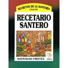 Recetario Santero (coleccion Secretos) (Natividad Freites) | Tienda Esotérica Changó