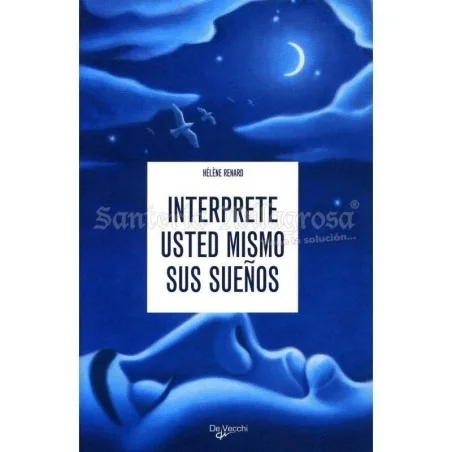 Interprete Usted mismo sus Sueños (Helene Renard)