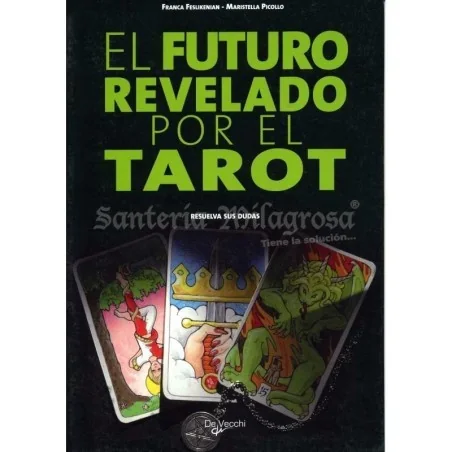 Futuro Revelado por el Tarot (Resuelva sus dudas...) (Feslikenian - Picollo)