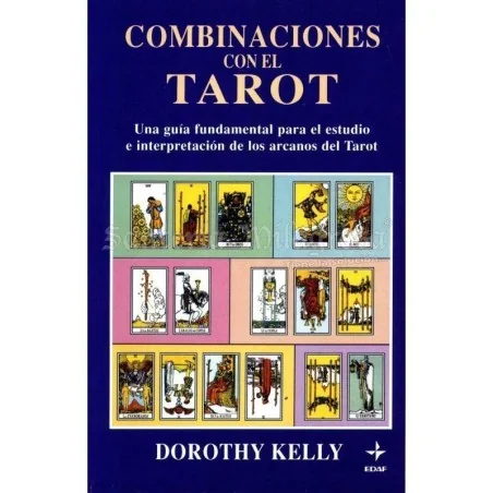 Libro Combinaciones con el Tarot - Dorothy Kelly | | 9788441402720 | Edaf | Tienda Esotérica Changó