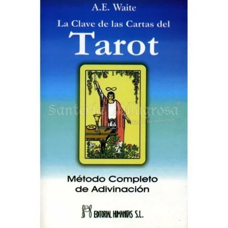 Clave de las Cartas del Tarot (Metodo Completo de Adivinacion) (A.E.Waite)