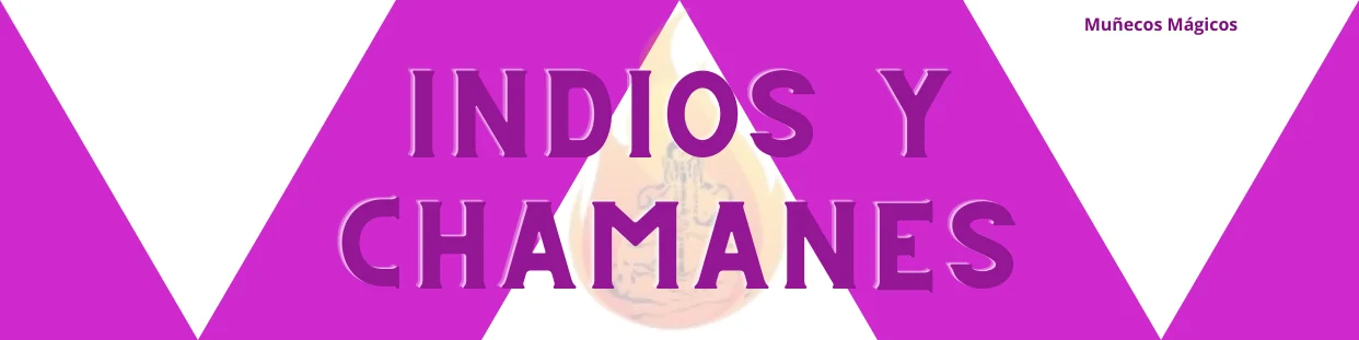 Indios y Chamanes - Muñecos Mágicos %separator% %shop-name%