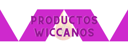 Productos Wiccanos Auténticos | Tienda Esotérica Changó