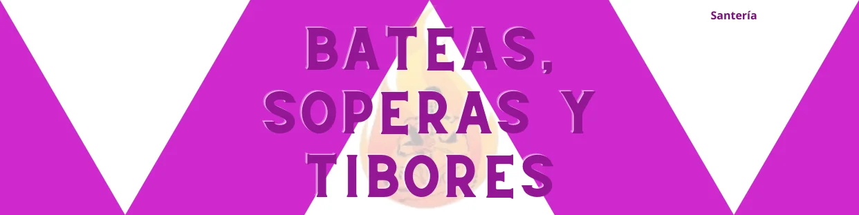 Bateas, Soperas y Tibores